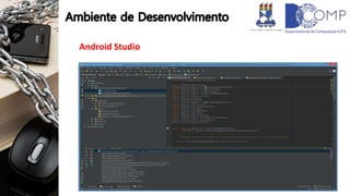 Android Studio
 