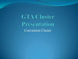 Convention Cluster
 