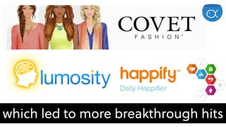 which led to more breakthrough hits
 