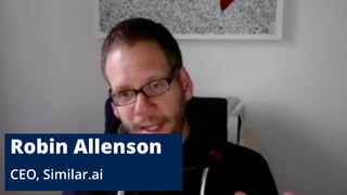 Robin Allenson 
CEO, Similar.ai
 