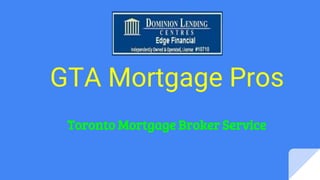 GTA Mortgage Pros
Toronto Mortgage Broker Service
 