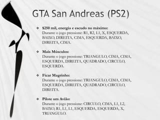 TODOS OS CODIGOS DO GTA SAN ANDREAS PS2. 