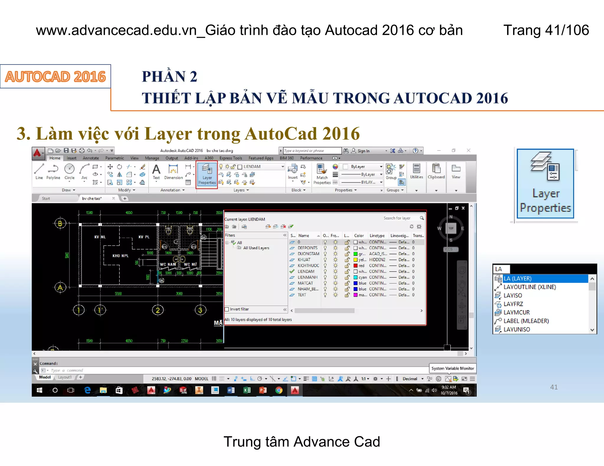 3. Làm việc với Layer trong AutoCad 2016
41
Trung tâm Advance Cad
www.advancecad.edu.vn_Giáo trình đào tạo Autocad 2016 cơ bản Trang 41/106
 