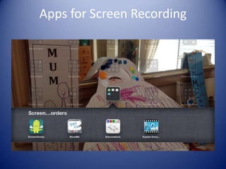 Apps for Screen Recording
 