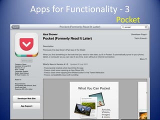 Apps for Functionality - 3
                      Pocket
 