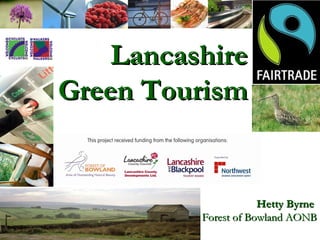 Lancashire Green Tourism Hetty Byrne  Forest of Bowland AONB 
