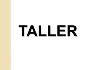 TALLER
 