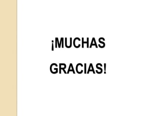 ¡MUCHAS
GRACIAS!
 