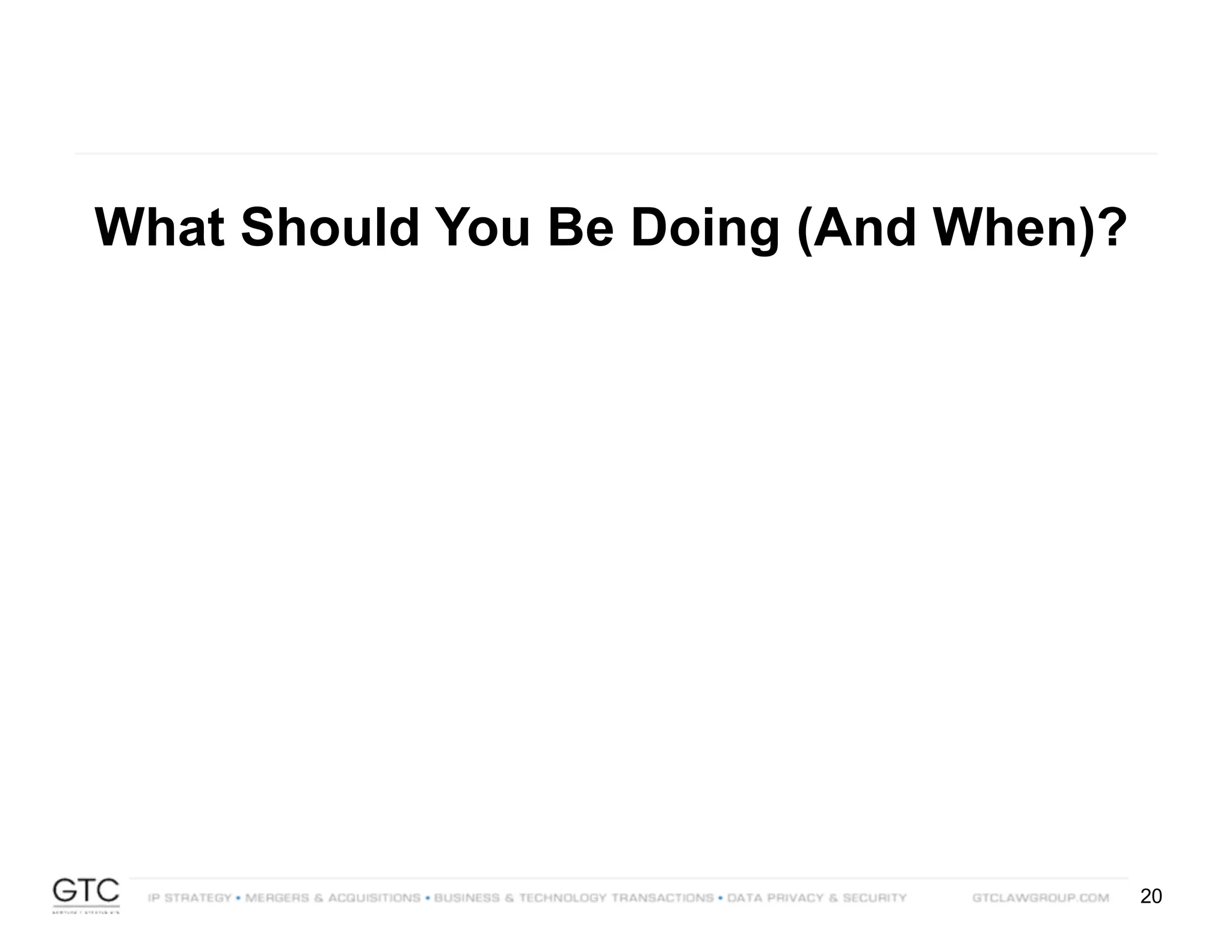 20
What Should You Be Doing (And When)?
 