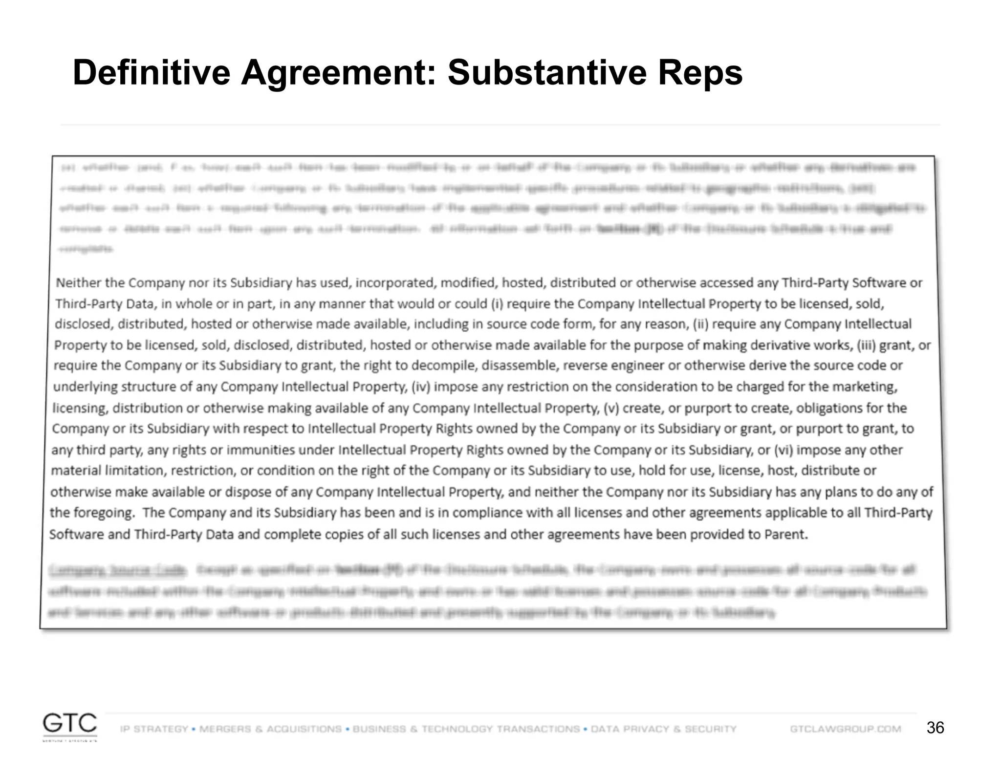 36
Definitive Agreement: Substantive Reps
 