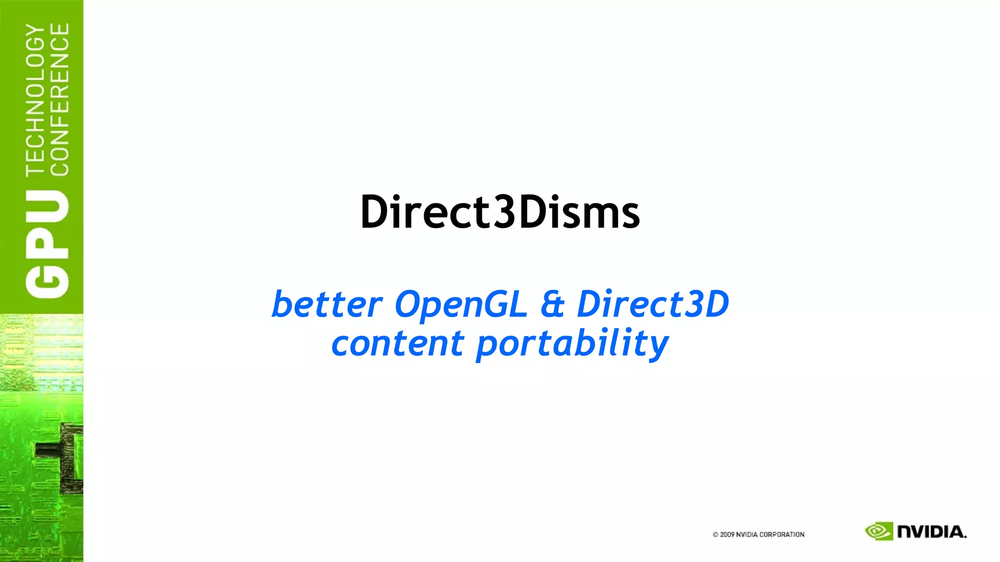 Direct3Disms better OpenGL & Direct3D content portability 