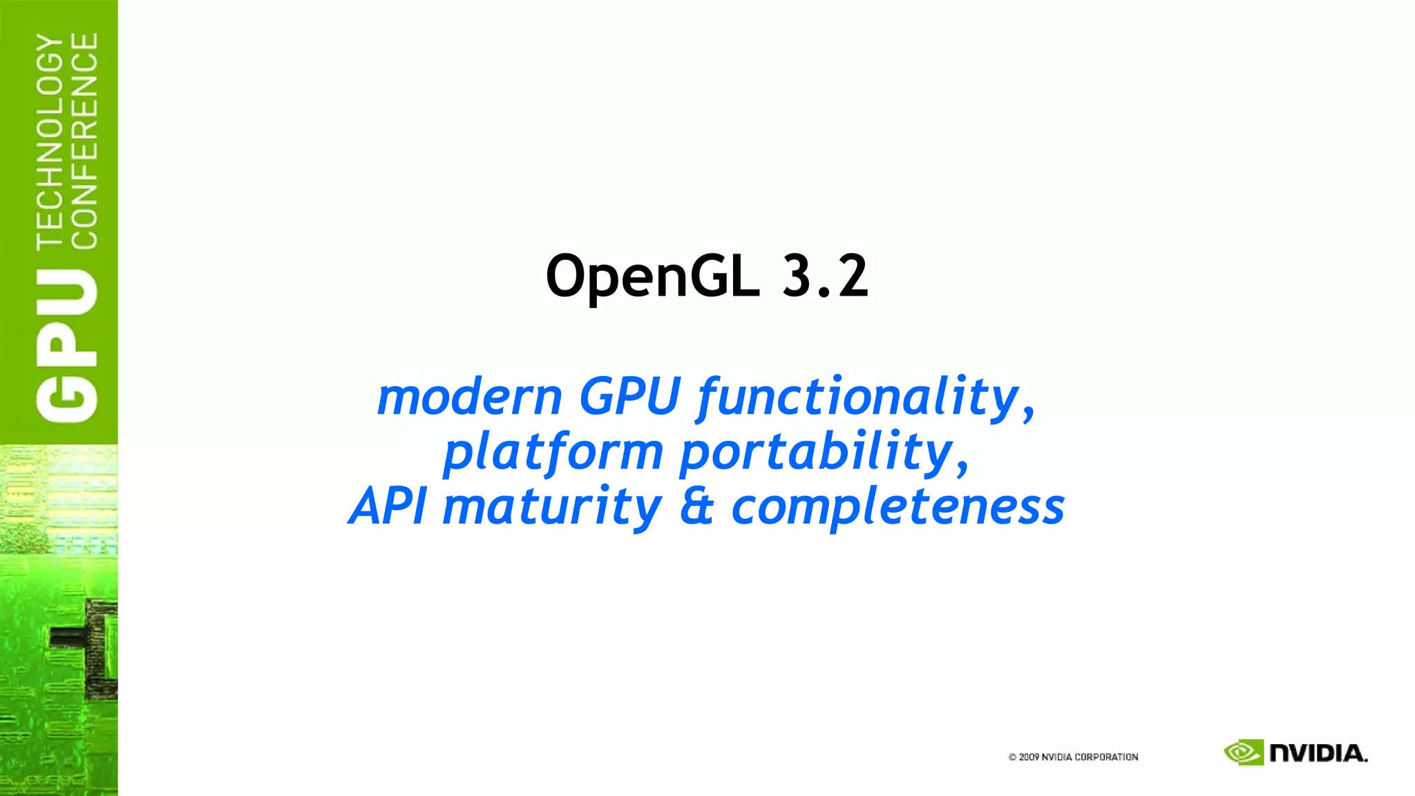 OpenGL 3.2 modern GPU functionality, platform portability, API maturity & completeness 
