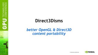 Direct3Disms better OpenGL & Direct3D content portability 