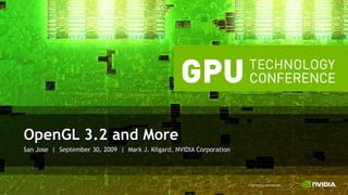 San Jose  |  September 30, 2009  |  Mark J. Kilgard, NVIDIA Corporation ,[object Object]