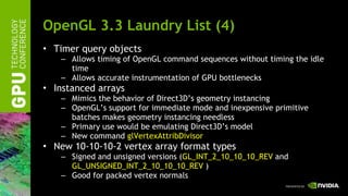 OpenGL 3.3 Laundry List (4) <ul><li>Timer query objects </li></ul><ul><ul><li>Allows timing of OpenGL command sequences wi...