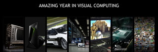 AMAZING YEAR IN VISUAL COMPUTING
© 2015 Industrial Light & Magic. All Rights Reserved.
 