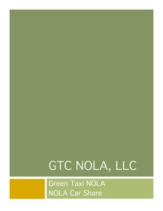 GTC NOLA, LLC
Green Taxi NOLA
NOLA Car Share
 