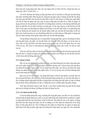 Chương 5 - Các thủ tục và thực tế trong sử dụng mã hoá
192
thảo luận trên mạng đang thúc tiến việc xây dựng AES có khoá 256 bit, chẳng hạn như các
thuật toán RC-6, CAST-256,...).
Từ 1979, Hellman đã chứng tỏ rằng một thám mã có chủ đích có thể giải mã một thông
báo được mã bằng DES. Mặc dù giá các chip giải mã ngày càng rẻ nhưng chi phí để xây dựng
một máy giải mã DES vẫn còn lớn tới mức khó có thể có một công ty tư nhân nào, hoặc thậm
chí một tổ chức tội phạm nào hay một cơ quan chính phủ nào dám bỏ ra. Một số người sử
dụng mã hoá chỉ cần giữ được bí mật đối với những thám mã tình cờ chứ không nhất thiết giữ
được bí mật đối với các thám mã thực sự muốn phá. Ví dụ, một công ty có thể mã hoá các dữ
liệu có liên quan tới một dòng sản phẩm mới để duy trì ưu thế cạnh tranh. Các ngân hàng mã
hoá các thông báo để chuyển các tài khoản nhằm tránh các sửa đổi bất hợp pháp và để xác
định việc truyền giả mạo các sai chứ không nhằm bảo vệ tính riêng tư. Một người sử dụng mã
hoá file chứa chương trình nguồn nhằm tránh các sửa đổi bất hợp pháp.
Trong những trường hợp này và trong nhiều trường hợp khác, giá trị của thông tin được
mã hoá phải được cân nhắc với chi phí thám mã. Khi đó, DES vẫn được coi là đủ mức an
toàn. Đối với hệ mật RSA, tình hình cũng tương tự như vậy. Kể từ khi được đưa vào năm
1978 tới nay, vẫn chưa có một thách đố nghiêm trọng nào được đưa ra đối với tính an toàn
của nó.
Tóm lại, tính bảo mật của một hệ mật mã phải thích hợp với mức độ quan trọng của dữ
liệu cần bảo vệ. Người sử dụng các hệ thống mật mã phải xem xét giá trị của dữ liệu cần bảo
vệ khi chọn một hệ thống mật mã.
5.3.2. Quản lý khoá
Đối với các hệ thống mã hoá phức tạp hơn, các khoá không thể chỉ được chọn đơn giản
một cách ngẫu nhiên. Các hệ thống khoá công khai thường cần 2 khoá trong một cặp được
xác định rất cẩn thận. Ngay cả đối với các thuật toán đối xứng, việc tồn tại các khoá yếu cũng
không cho phép tạo khoá hoàn toàn ngẫu nhiên. Vì các lý do này nên các khoá thường được
tạo từ một trung tâm tạo khoá.
Khi xem xét tới vấn đề trên, việc phân phối khoá có thể là một nhiệm vụ chính. Khi tới
lúc cần thay đổi khoá, mỗi một chủ sở hữu khoá phải được thông báo về việc thay đổi khoá và
tất cả những người dùng phải bắt đầu sử dụng khoá mới đồng thời (để tránh có một số thông
báo lại được mã hoá bằng khoá cũ thay vì bằng khoá mới và nhằm phân biệt giữa chúng).
Việc thay thế khoá cũng là một vấn đề vì các khoá cũ phải được lưu giữ để cho phép
giải mã các thông báo (được mã bằng các khoá cũ) được lưu lại.
5.3.3. Các khoá bị mất (bị lộ)
Cả hai hệ thống khoá đối xứng và không đối xứng đều nhạy cảm đối với việc mất khoá,
lộ khoá hoặc bị đánh cắp khoá. Cách xử lý duy nhất được biết là phải kiểm tra định kỳ. Người
sử dụng phải biết khi nào một khoá có thể bị tổn hại. Nếu điều đó xảy ra thì người sử dụng
phải báo cho kho trung tâm hoặc cho tất cả những ai có thể nhận các thông báo từ họ rằng
khoá có khả năng đã bị lộ. Tất cả những nơi thu nhận các thông báo từ người sử dụng này
phải được biết rằng họ phải nghi ngờ mọi thông báo nhận được sau ngày báo. Họ cũng phải
PTIT
 