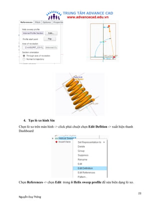 23
Nguyễn Duy Thông
4. Tạo lò xo hình Sin
Chọn lò xo trên màn hình -> click phải chuột chọn Edit Defition -> xuất hiện tha...