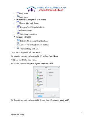 7
Nguyễn Duy Thông
- Bằng nhau.
- Song song.
6. Dimension: Các lệnh về kích thước.
- Normal: Ghi kích thước.
- Kích thước ...
