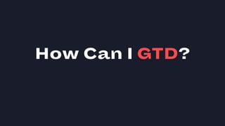 The GTD Programming Language Slide 13