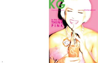 KG                                      kimchee-girl.com
    a magazine about style and creativity




    in this issue
    THINK
    PINK




2                                                          3
 