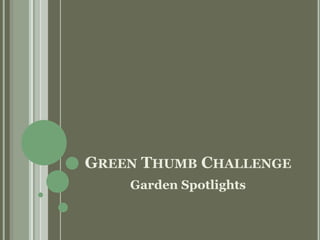 Green Thumb Challenge Garden Spotlights