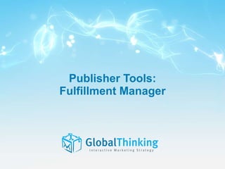 Publisher Tools: Fulfillment Manager 
