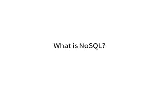 What is NoSQL?
 