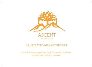 1
BY TIMBERLAND
ASCENT
ILLUSTRATED MARKET REPORT
EFMM 6003MAJOR PROJECT AND CAREER PLANNING
GEMMA ROBYN THEOBALD	 1200910
 