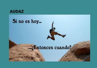 AUDAZ
 