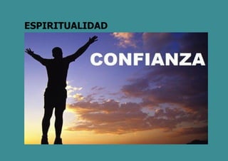 ESPIRITUALIDAD
 