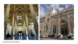 Llotja de la seda de València
 