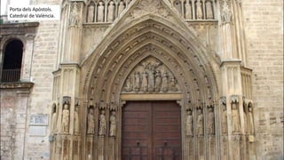 Porta dels Apòstols.
Catedral de València.
 
