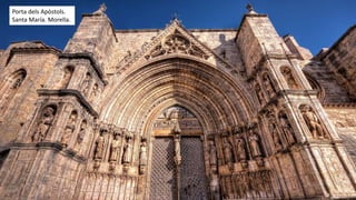 Porta dels Apòstols.
Santa María. Morella.
 