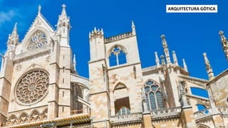 ARQUITECTURA GÒTICA
 