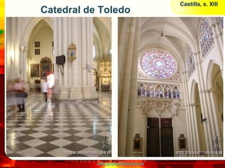 Castilla, s. XIII
Catedral de Toledo




           www.profesorfrancisco.es
 