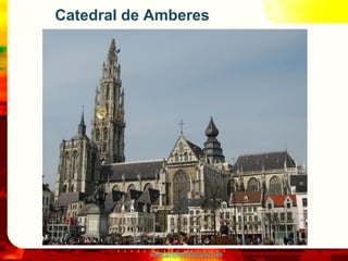Catedral de Amberes




           www.profesorfrancisco.es
 
