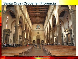 Santa Cruz (Croce) en Florencia




                 www.profesorfrancisco.es
 