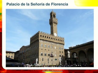 Palacio de la Señoría de Florencia




                   www.profesorfrancisco.es
 