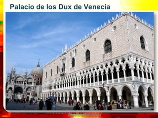Palacio de los Dux de Venecia




                www.profesorfrancisco.es
 