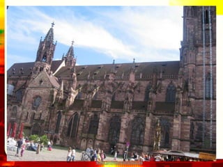 Catedral de Friburgo




            www.profesorfrancisco.es
 