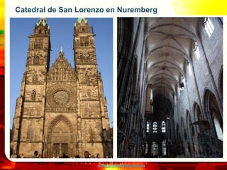 Catedral de San Lorenzo en Nuremberg




                    www.profesorfrancisco.es
 