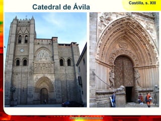 Castilla, s. XIII
Catedral de Ávila




          www.profesorfrancisco.es
 