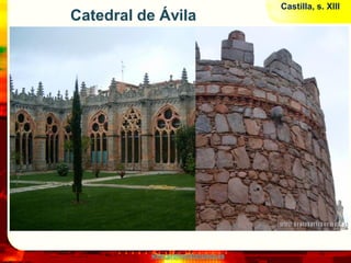 Castilla, s. XIII
Catedral de Ávila




          www.profesorfrancisco.es
 