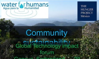 Community
sustainability
Global Technology impact
forum

 