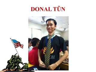 DONAL TŨN
 