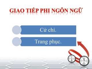 Cử chỉ.
Trang phục.
 