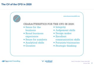 The CV of the CFO in 2020 26 June, 2009 Good To Know More; Finance Vision 2020 