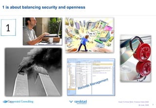 1 is about balancing security and openness 26 June, 2009 Good To Know More; Finance Vision 2020 Records Management 